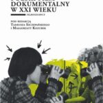 Tytuł: Polski film dokumentalny w XXI wieku
Autor: 
Wydawnictwo: Państwowa Wyższa Szkoła Filmowa, Telewizyjna i Teatralna im. L. Schillera w Łodzi
Formaty: MOBI, EPUB