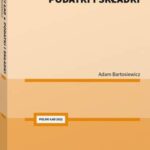 Tytuł: Polski Ład. Podatki i składki
Autor: Adam Bartosiewicz
Wydawnictwo: Wolters Kluwer
Formaty: PDF