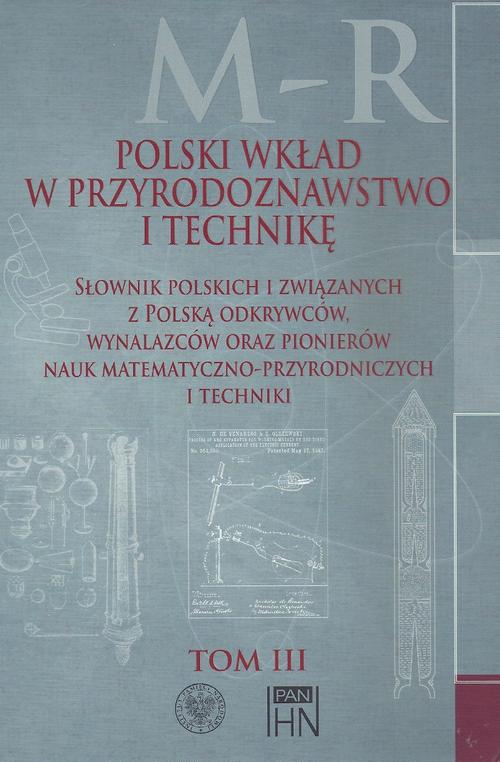 Polski wkład w przyrodoznawstwo i technikę. Tom 3 M-R — okładka e-booka