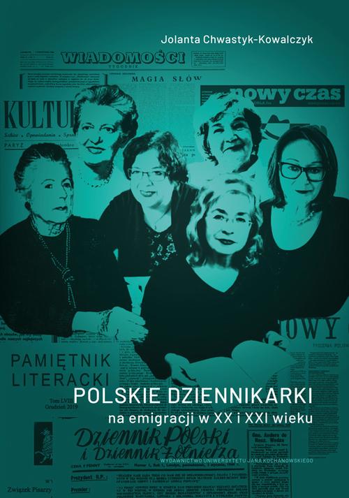 Tytuł: Polskie dziennikarki na emigracji w XX i XXI wieku
Autor: Jolanta Chwastyk-Kowalczyk
Wydawnictwo: Uniwersytet Jana Kochanowskiego
Formaty: PDF