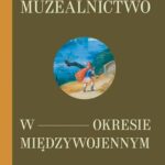 Tytuł: Polskie muzealnictwo w okresie międzywojennym
Autor: 
Wydawnictwo: Ossolineum
Formaty: EPUB