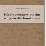 Polskie operatory pytajne w ujęciu diachronicznym — okładka e-booka