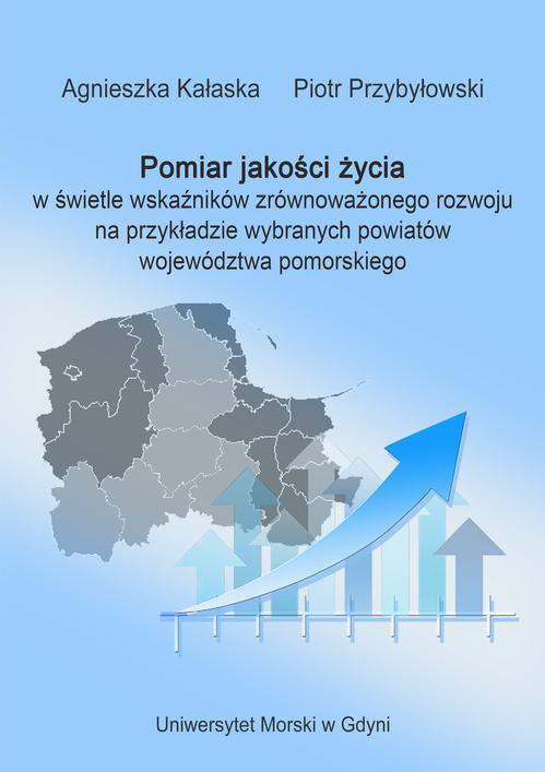 Tytuł: Pomiar jakości życia w świetle wskaźników zrównoważonego rozwoju na przykładzie wybranych powiatów województwa pomorskiego
Autor: Agnieszka Kałaska, Piotr Przybyłowski
Wydawnictwo: Uniwersytet Morski w Gdyni
Formaty: PDF