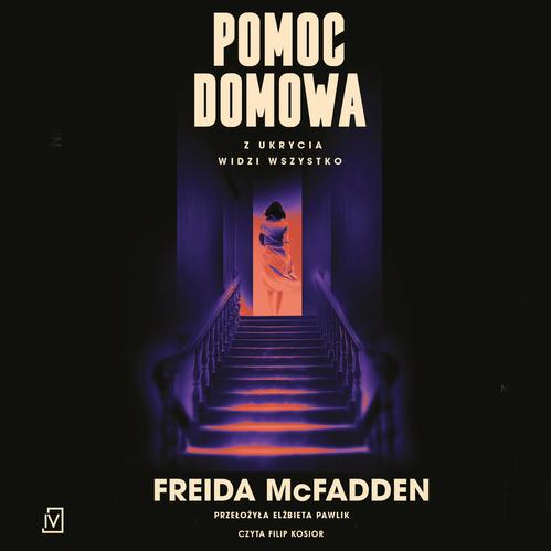 Tytuł: Pomoc domowa
Autor: Freida Mcfadden
Wydawnictwo: Czwarta Strona
Formaty: MP3