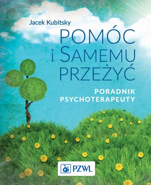Tytuł: Pomóc i samemu przeżyć
Autor: Jacek Kubitsky
Wydawnictwo: PZWL
Formaty: MOBI, EPUB