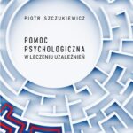 Pomoc psychologiczna w leczeniu uzależnień — okładka e-booka