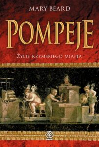 Pompeje. Życie rzymskiego miasta — okładka e-booka