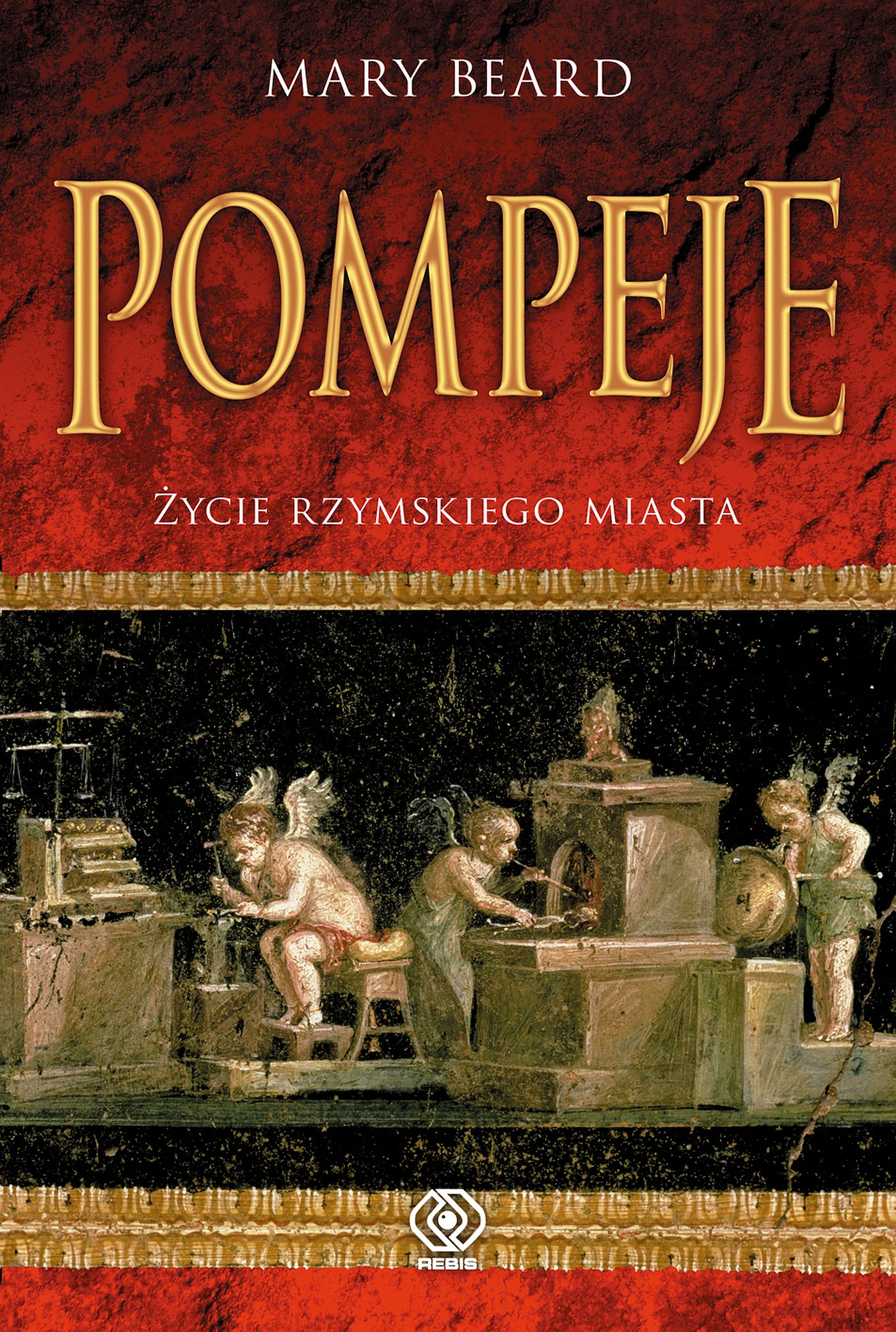 Pompeje. Życie rzymskiego miasta — okładka e-booka