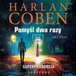 Tytuł: Pomyśl dwa razy. Myron Bolitar
Autor: Harlan Coben
Wydawnictwo: Albatros
Formaty: MP3