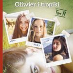 Pomyśl tylko życzenie. Tom II. Oliwier i tropiki — okładka e-booka