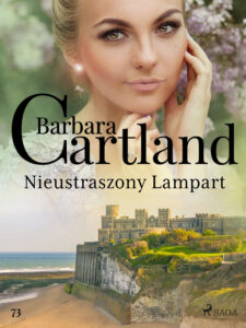 Ponadczasowe historie miłosne Barbary Cartland. Nieustraszony Lampart - Ponadczasowe historie miłosne Barbary Cartland (#73) — okładka e-booka