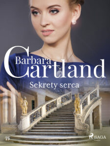 Ponadczasowe historie miłosne Barbary Cartland. Sekrety serca - Ponadczasowe historie miłosne Barbary Cartland (#75) — okładka e-booka