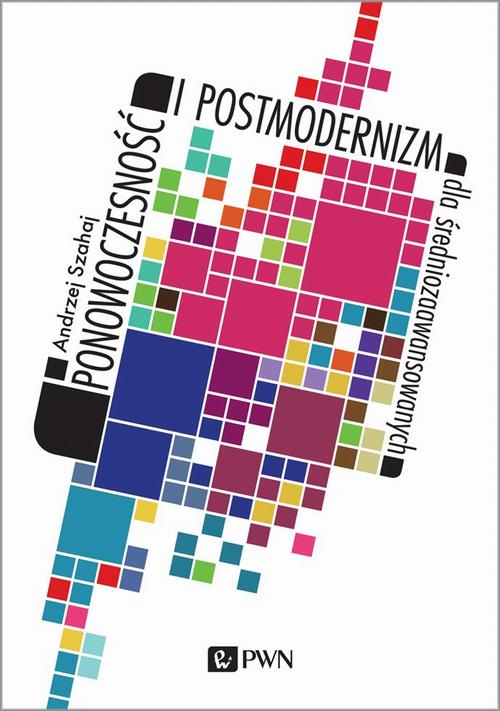 Ponowoczesność i postmodernizm dla średniozaawansowanych — okładka e-booka