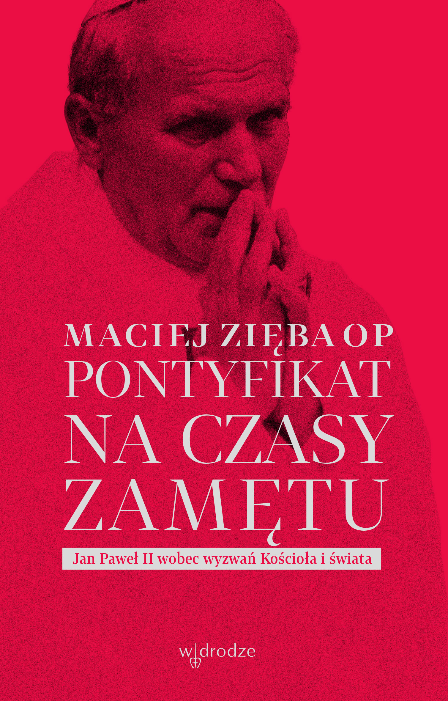 Pontyfikat na czasy zamętu. Jan Paweł II wobec wyzwań Kościoła i świata — okładka e-booka