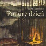 Tytuł: Ponury dzień
Autor: Piotr Tiszczenko
Wydawnictwo: Ebookowo
Formaty: EPUB, PDF, MOBI