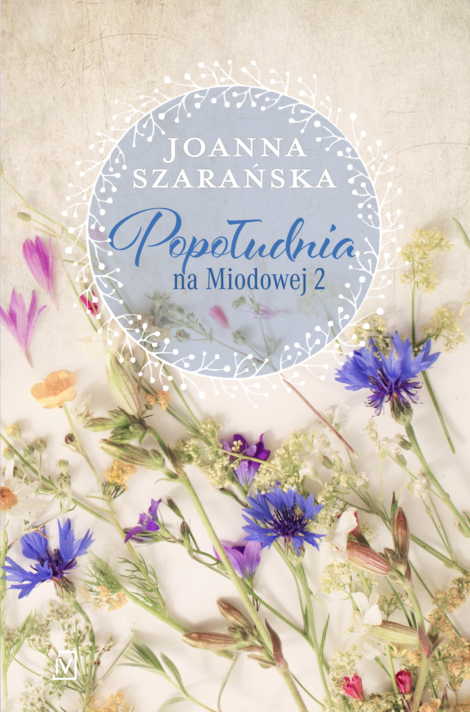 Tytuł: Popołudnia na Miodowej 2
Autor: Joanna Szarańska
Wydawnictwo: Czwarta Strona
Formaty: EPUB, MOBI
