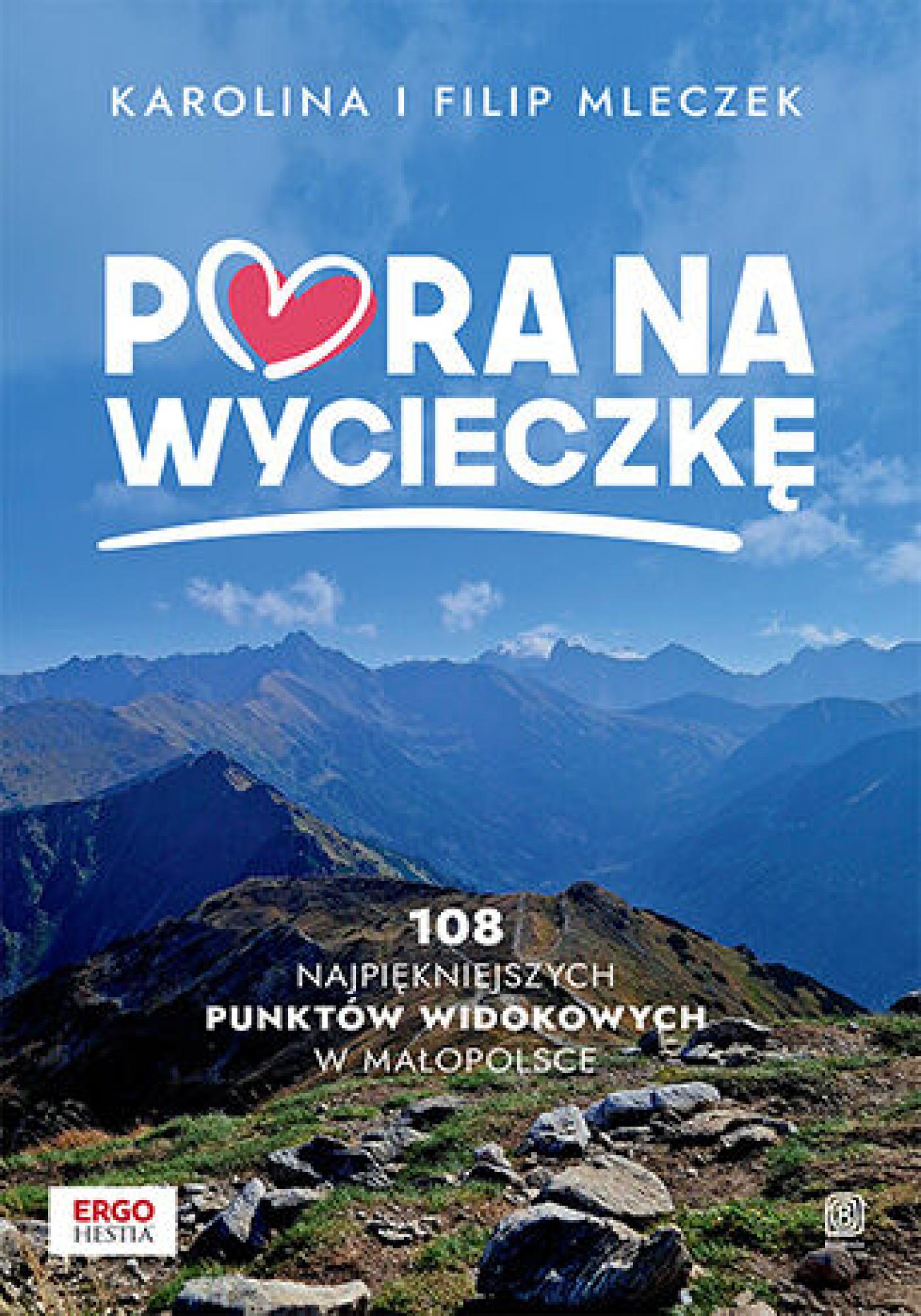 Pora na wycieczkę. 108 najpiękniejszych punktów widokowych w Małopolsce — okładka e-booka
