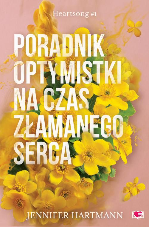 Tytuł: Poradnik optymistki na czas złamanego serca. Heartsong. Tom 1
Autor: Jennifer Hartmann
Wydawnictwo: Papierowe Serca
Formaty: MOBI, EPUB