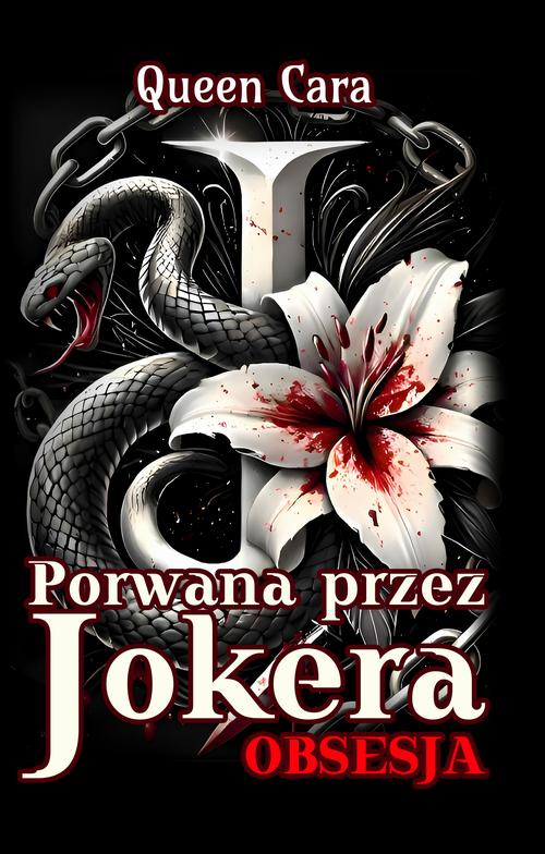 Tytuł: Porwana przez Jokera. Obsesja
Autor: Queen Cara
Wydawnictwo: Wydawnictwo AlterNatywne
Formaty: EPUB, MOBI