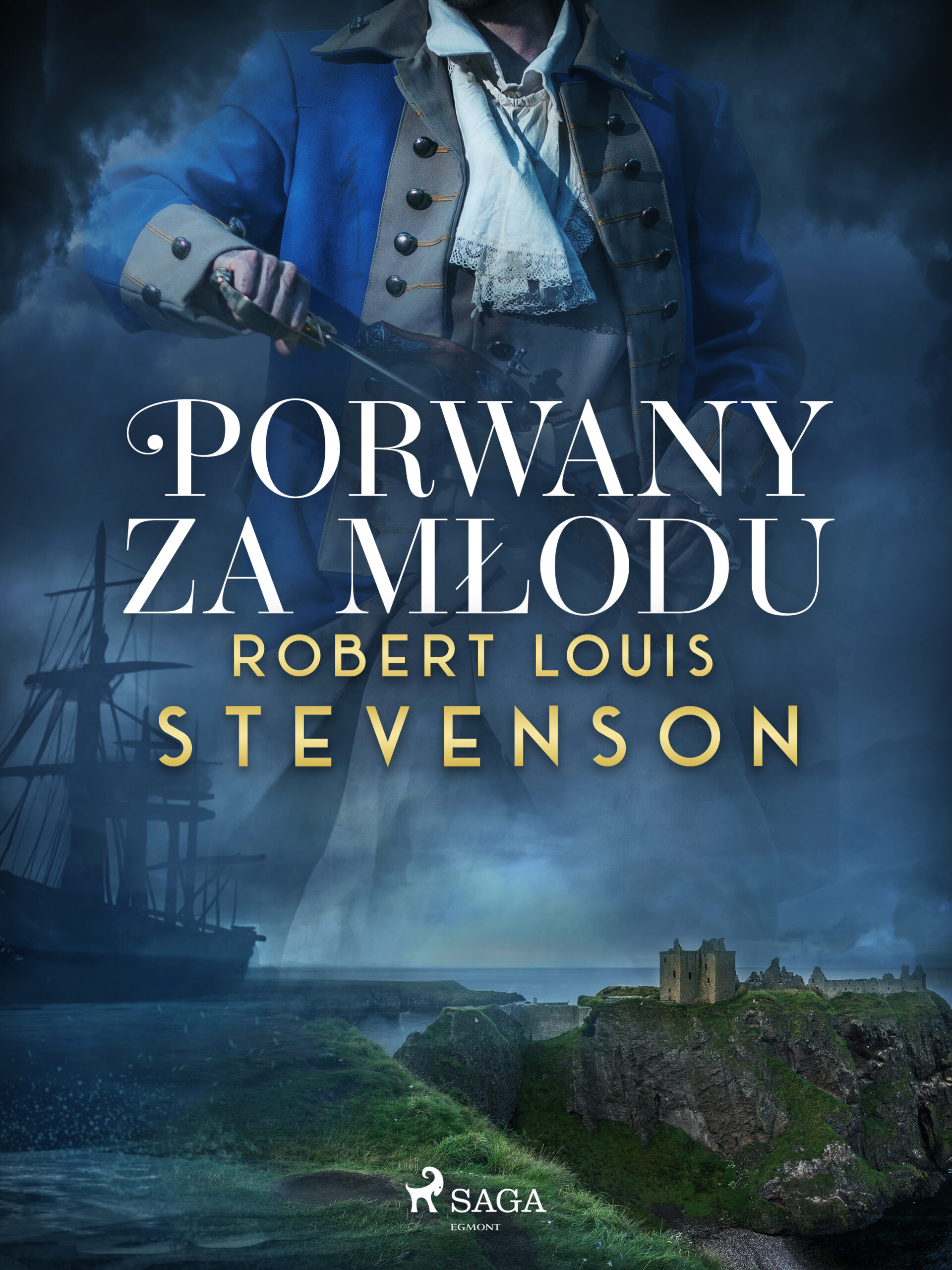 Tytuł: Porwany za młodu
Autor: Robert Louis Stevenson
Wydawnictwo: SAGA Egmont
Formaty: EPUB, MOBI