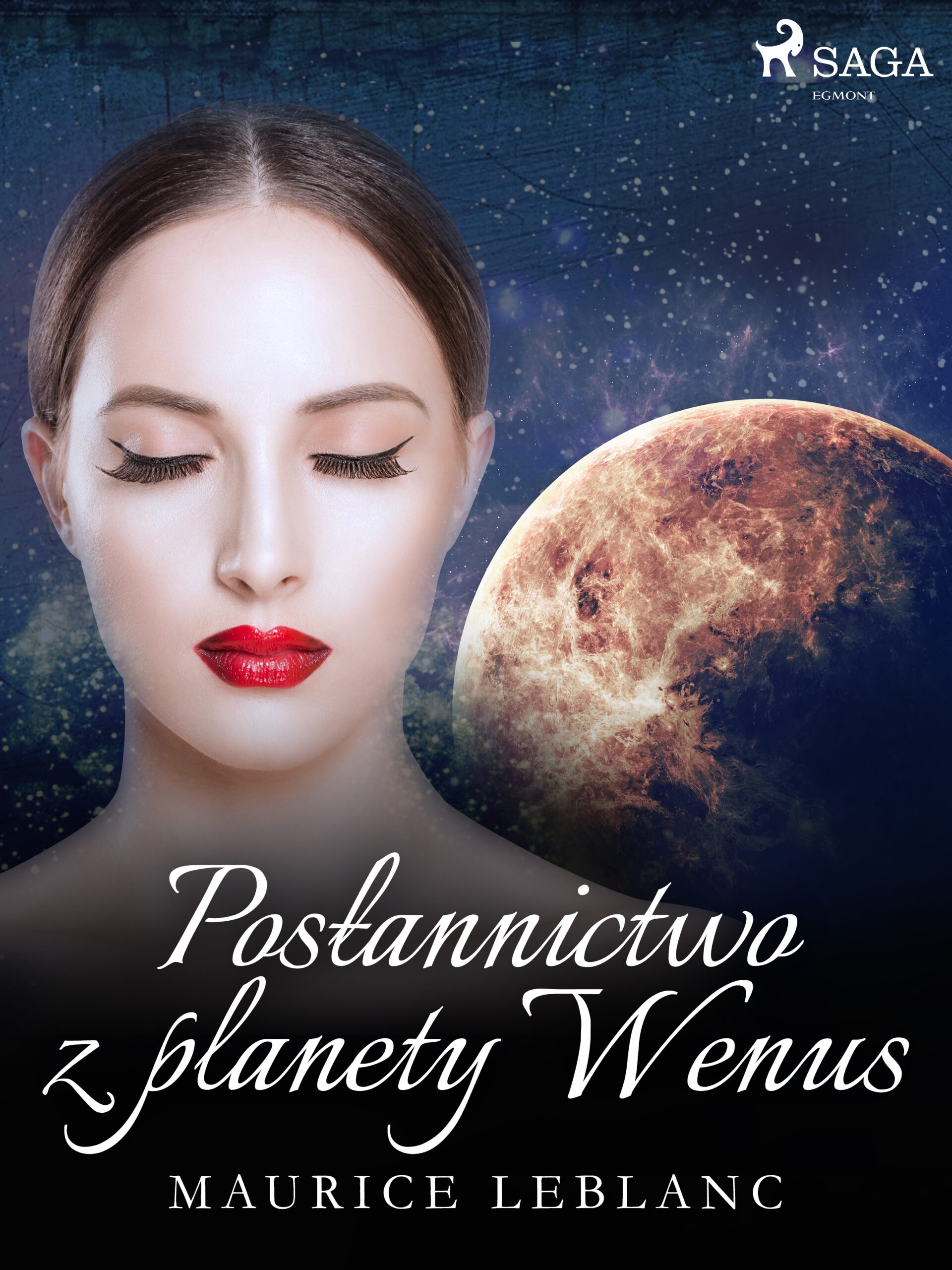 Tytuł: Posłannictwo z planety Wenus
Autor: Maurice Leblanc
Wydawnictwo: SAGA Egmont
Formaty: EPUB, MOBI