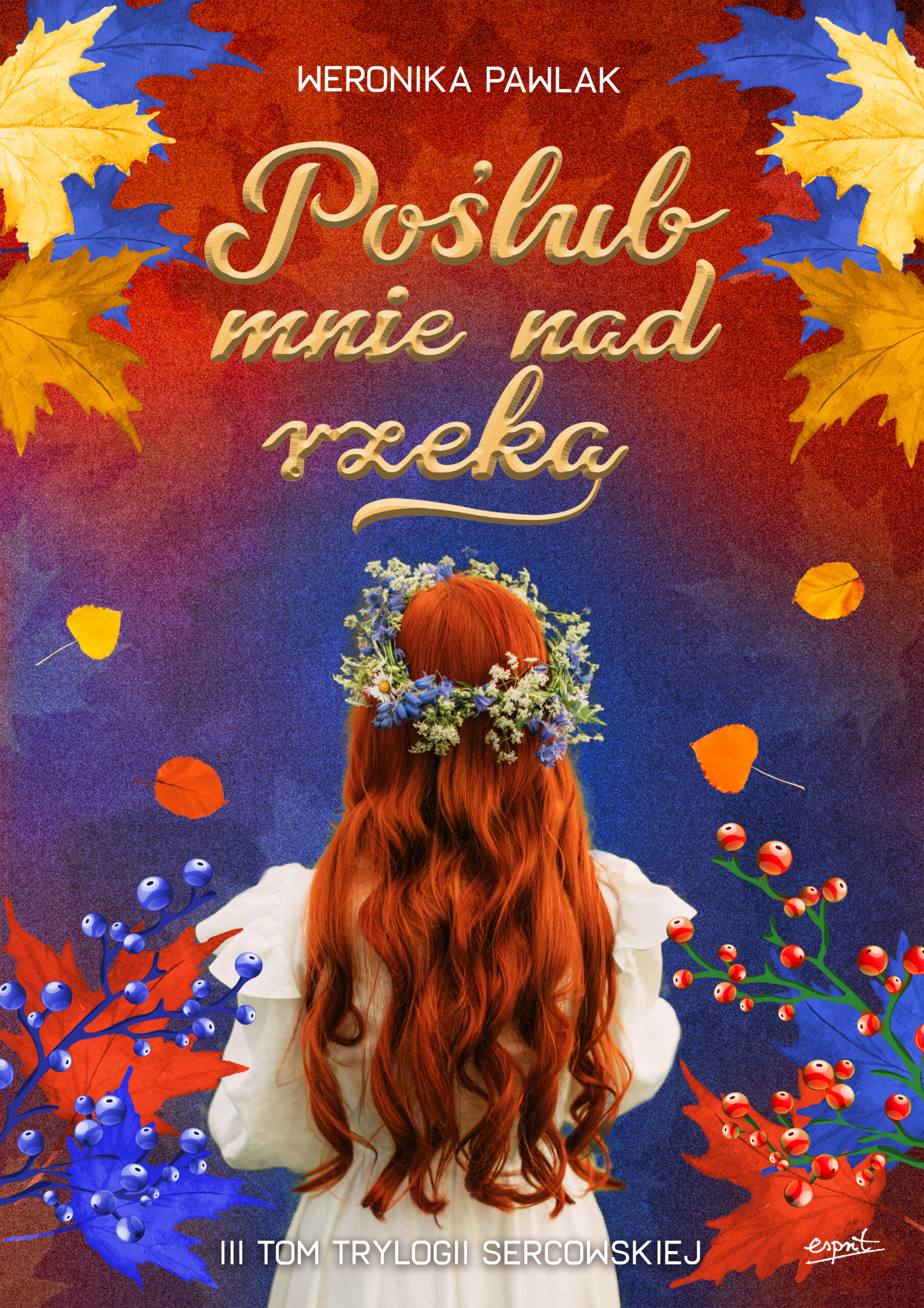 Tytuł: Poślub mnie nad rzeką
Autor: Weronika Pawlak
Wydawnictwo: Esprit
Formaty: EPUB, MOBI