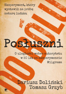 Posłuszni do bólu. O uległości wobec autorytetu w 50 lat po eksperymencie Milgrama — okładka e-booka