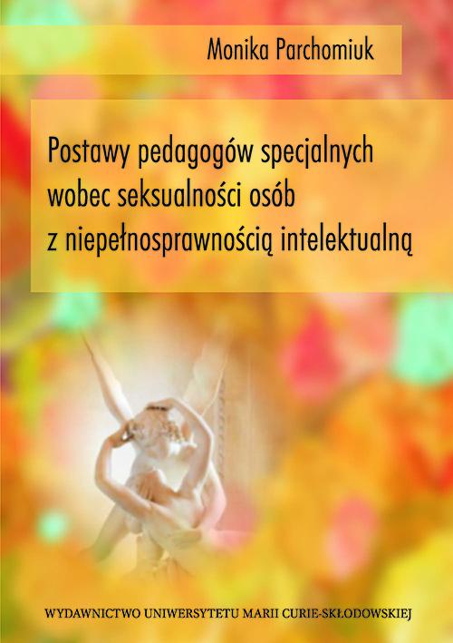Postawy pedagogów specjalnych wobec seksualności osób z niepełnosprawnością intelektualną — okładka e-booka