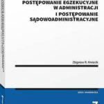 Postępowanie administracyjne, postępowanie egzekucyjne w administracji i postępowanie sądowoadministracyjne — okładka e-booka