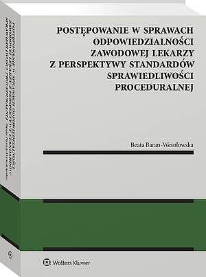 Postępowanie w sprawach odpowiedzialności zawodowej lekarzy z perspektywy standardów sprawiedliwości proceduralnej — okładka e-booka