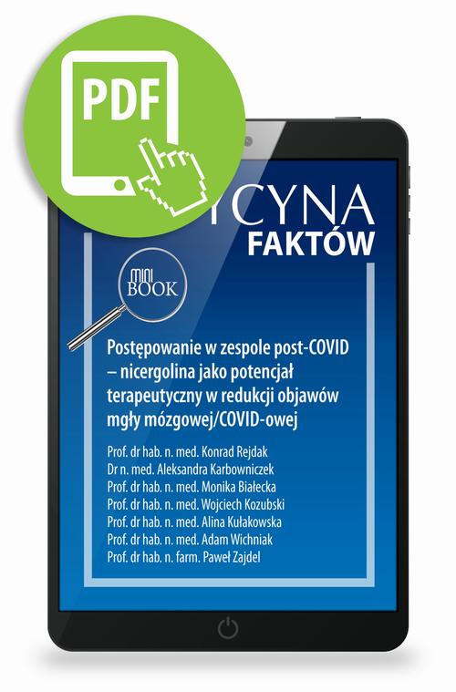 Tytuł: Postępowanie w zespole post-COVID – nicergolina jako potencjał terapeutyczny w redukcji objawów mgły mózgowej/COVID-owej [Medycyna Faktów 3/2021]
Autor: Konrad Rejdak, Aleksandra Karbowniczek, Monika Białecka, Wojciech Kozubski, Alina Kułakowska, Adam Wichniak, Paweł Zajdel
Wydawnictwo: Medical Education
Formaty: PDF