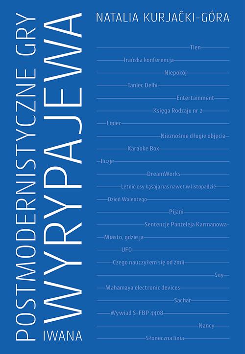 Tytuł: Postmodernistyczne gry Iwana Wyrypajewa
Autor: Natalia Kurjački-Góra
Wydawnictwo: Uniwersytet Pedagogiczny w Krakowie
Formaty: PDF