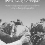 Tytuł: (Post)pamięć o wojnie
Autor: Katarzyna Wasiak
Wydawnictwo: Wydawnictwo Uniwersytetu Łódzkiego
Formaty: PDF