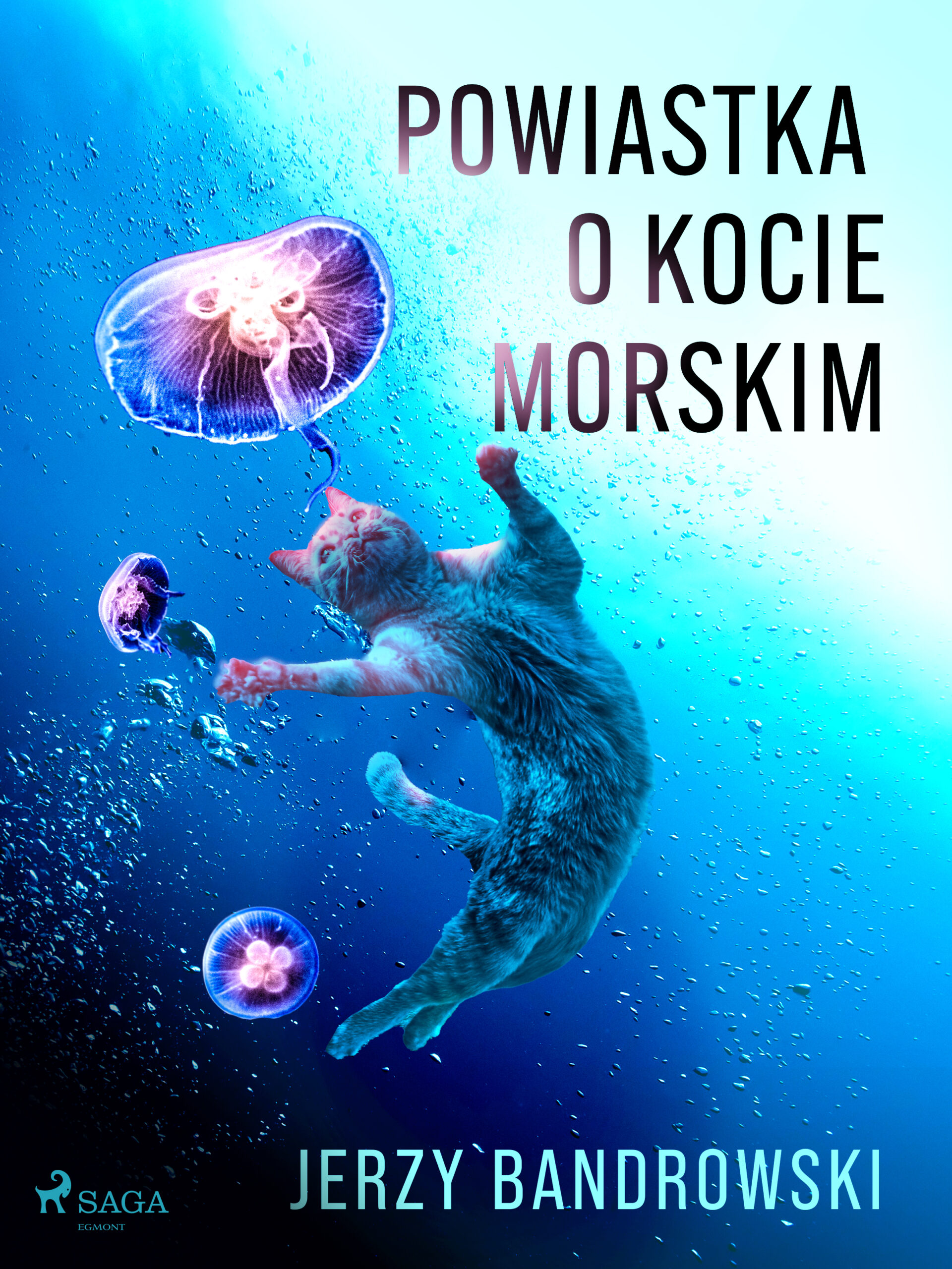 Tytuł: Powiastka o kocie morskim
Autor: Jerzy Bandrowski
Wydawnictwo: SAGA Egmont
Formaty: EPUB, MOBI