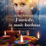 Tytuł: Powiedz, że mnie kochasz
Autor: Nina Nirali
Wydawnictwo: Novae Res
Formaty: MP3