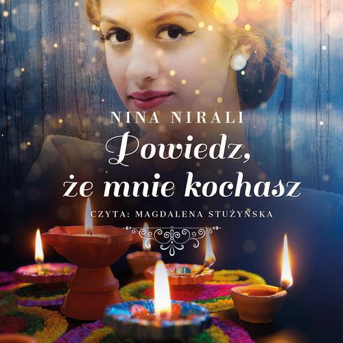 Tytuł: Powiedz, że mnie kochasz
Autor: Nina Nirali
Wydawnictwo: Novae Res
Formaty: MP3