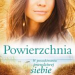 Tytuł: Powierzchnia
Autor: Katarzyna Targosz
Wydawnictwo: eSPe
Formaty: EPUB, MOBI