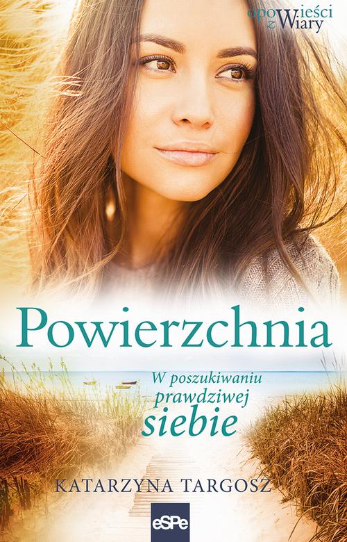 Tytuł: Powierzchnia
Autor: Katarzyna Targosz
Wydawnictwo: eSPe
Formaty: EPUB, MOBI