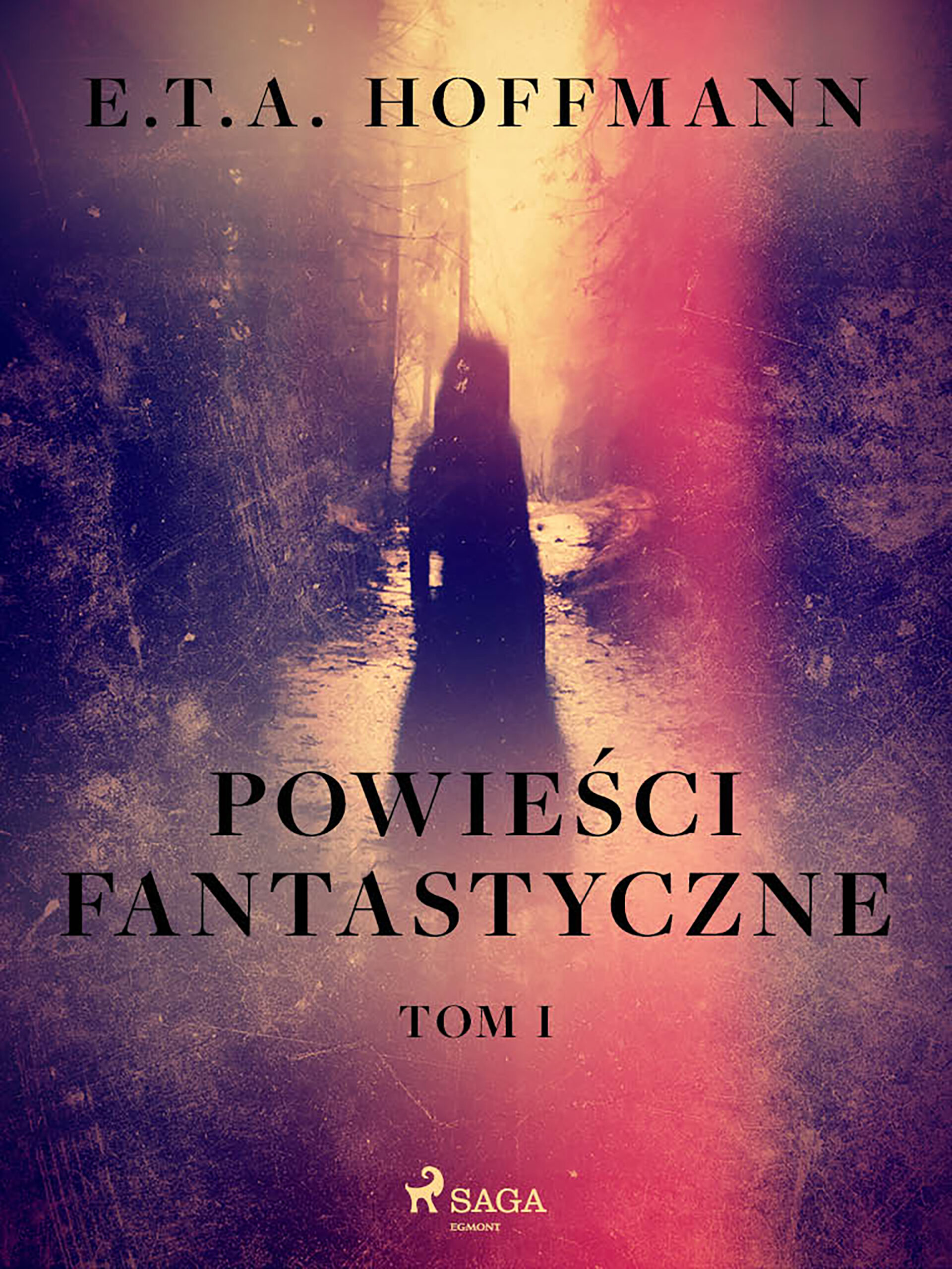 Tytuł: Powieści fantastyczne. Tom 1
Autor: E.T.A. Hoffmann
Wydawnictwo: SAGA Egmont
Formaty: EPUB, MOBI