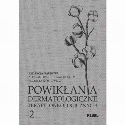 Powikłania dermatologiczne terapii onkologicznych Część II — okładka e-booka