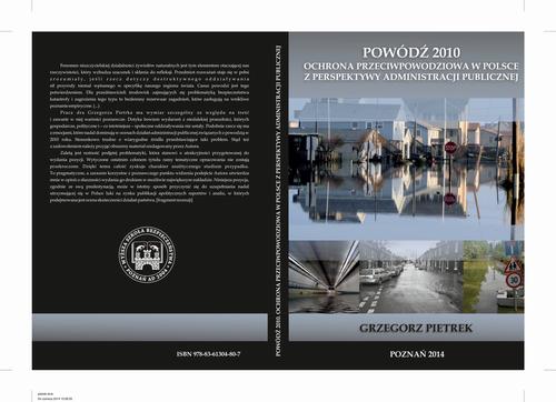 Tytuł: POWÓDŹ 2010. OCHRONA PRZECIWPOWODZIOWA W POLSCE Z PERSPEKTYWY ADMINISTRACJI PUBLICZNEJ
Autor: Grzegorz Pietrek
Wydawnictwo: Wydawnictwo Naukowe E Book
Formaty: PDF