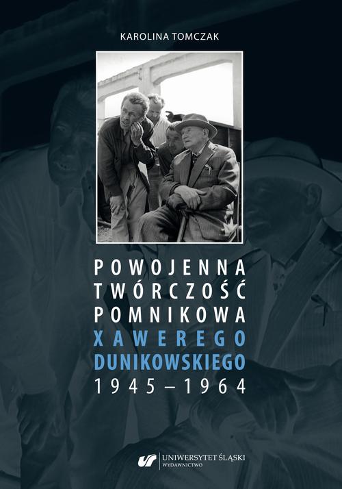 Powojenna twórczość pomnikowa Xawerego Dunikowskiego 1945–1964 — okładka e-booka