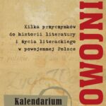 Tytuł: Powojnie. Kilka przyczynków do historii literatury i życia literackiego w powojennej Polsce. Kalendarium
Autor: Mariusz Zawodniak
Wydawnictwo: Wydawnictwo Uniwersytetu Kazimierza Wielkiego w Bydgoszczy
Formaty: PDF