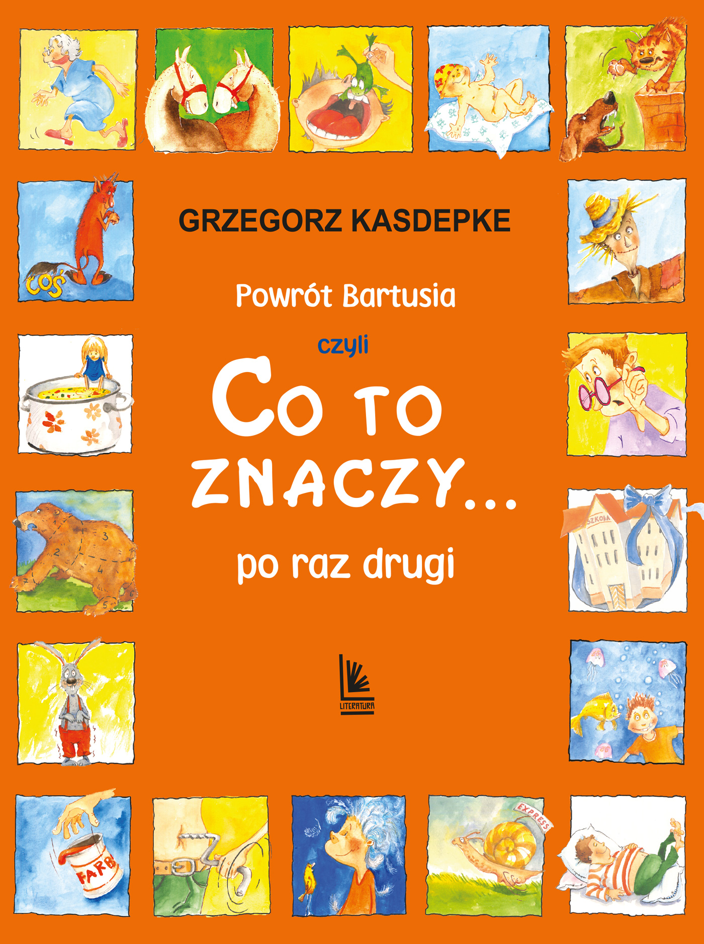 Tytuł: Powrót Bartusia. czyli co to znaczy... po raz drugi
Autor: Grzegorz Kasdepke
Wydawnictwo: Literatura
Formaty: EPUB, MOBI