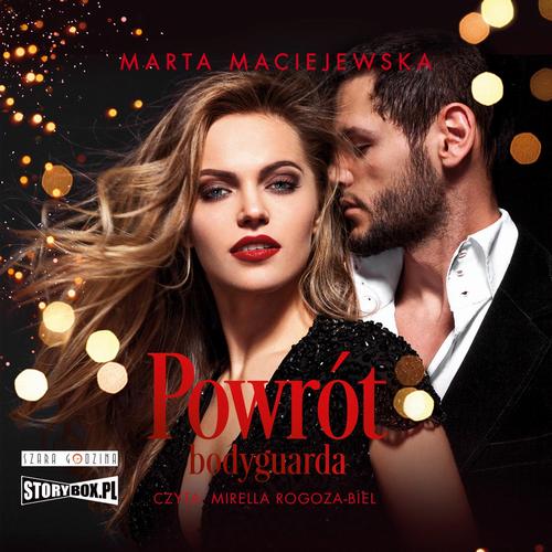 Tytuł: Powrót bodyguarda
Autor: Marta Maciejewska
Wydawnictwo: Storybox
Formaty: MP3