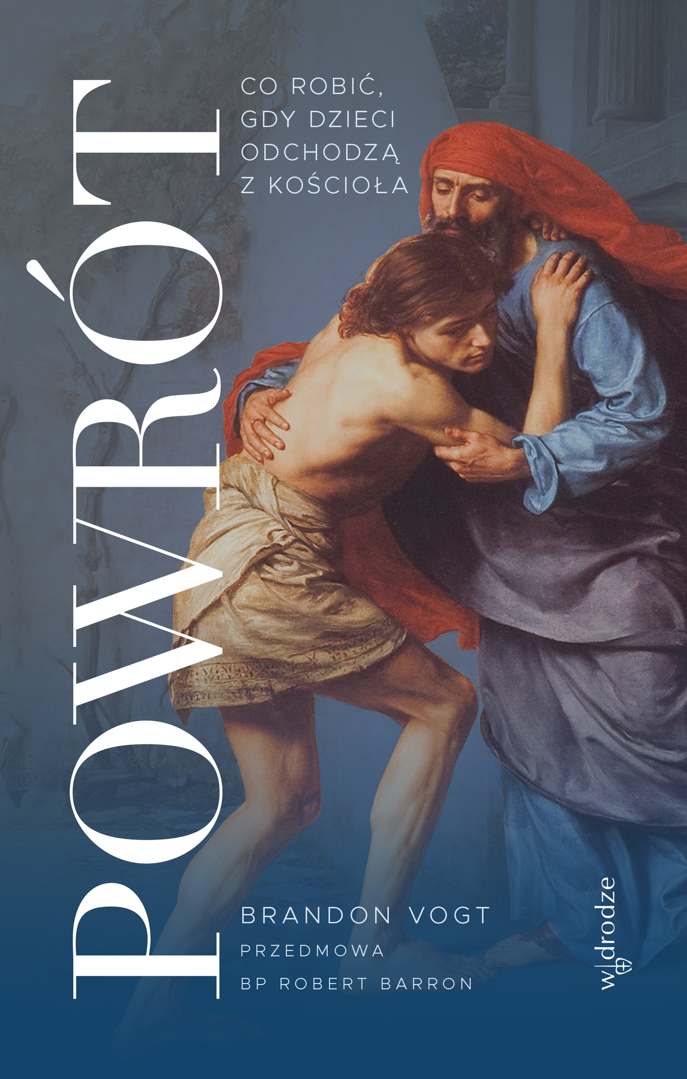 Tytuł: Powrót. Co robić, gdy dzieci odchodzą z Kościoła
Autor: Brandon Vogt
Wydawnictwo: W drodze
Formaty: EPUB, MOBI
