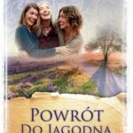 Tytuł: Powrót do Jagodna
Autor: Karolina Wilczyńska
Wydawnictwo: Czwarta Strona
Formaty: EPUB, MOBI