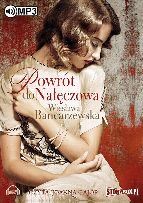 Tytuł: Powrót do Nałęczowa
Autor: Wiesława Bancarzewska
Wydawnictwo: Storybox
Formaty: MP3