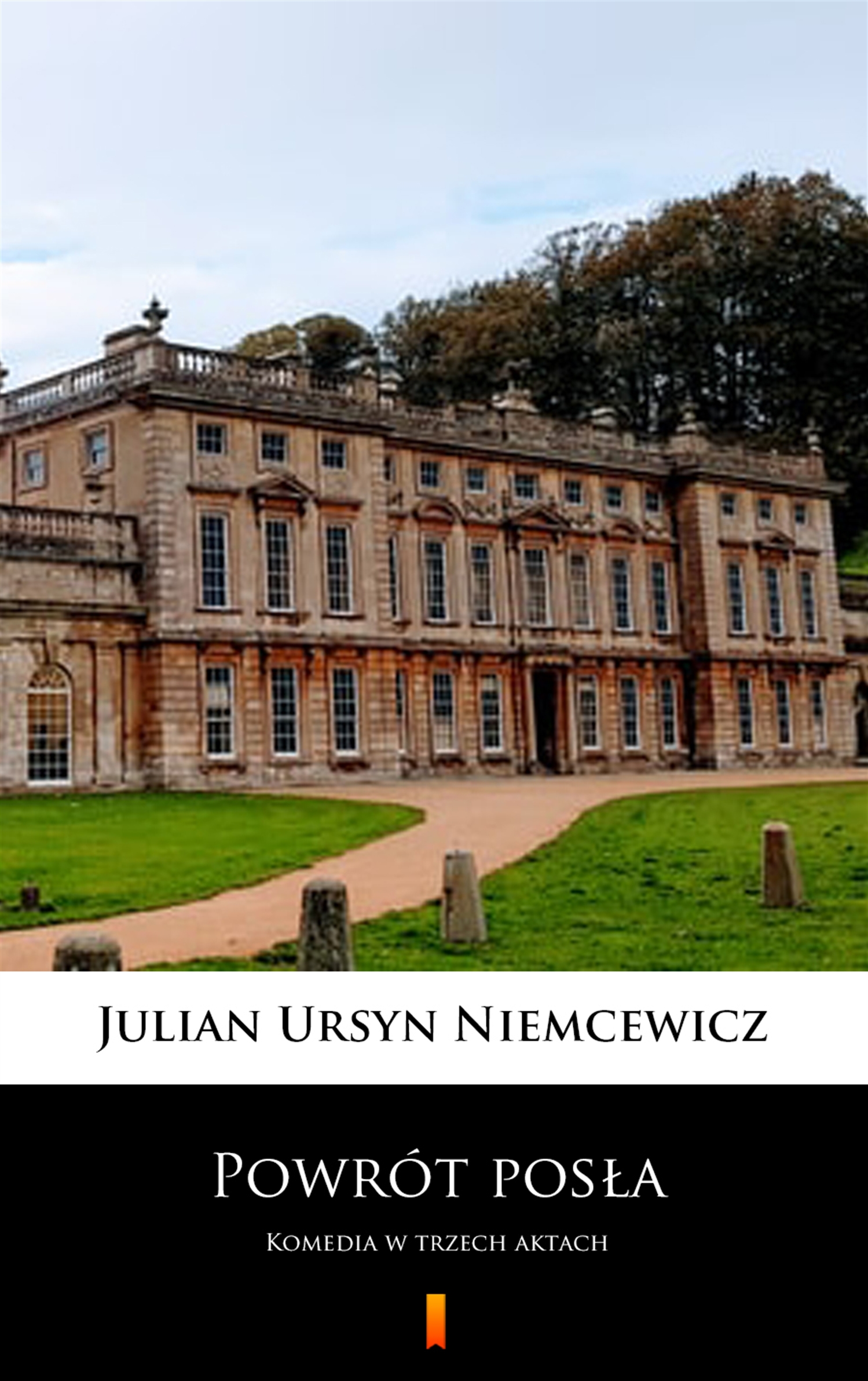 Tytuł: Powrót posła. Komedia w trzech aktach
Autor: Julian Ursyn Niemcewicz
Wydawnictwo: KtoCzyta.pl
Formaty: EPUB, MOBI