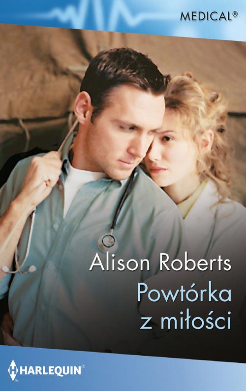 Tytuł: Powtórka z miłości
Autor: Alison Roberts
Wydawnictwo: Harlequin
Formaty: EPUB, MOBI